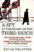 A Spy at the Heart of the Third Reich