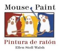 Mouse Paint/Pintura de raton Board Book