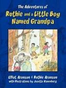 The Adventures of Ruthie and a Little Boy Named Grandpa