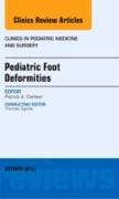 Pediatric Foot Deformities, an Issue of Clinics in Podiatric Medicine and Surgery