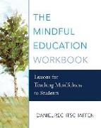 The Mindful Education Workbook