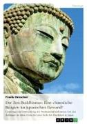 Vorderes Coverbild Der Zen-Buddhismus: Eine chinesische Religion im japanischen Gewand?