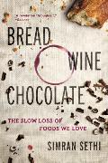 Bread, Wine, Chocolate