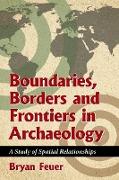Vorderes Coverbild Boundaries, Borders and Frontiers in Archaeology