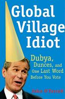 Global Village Idiot