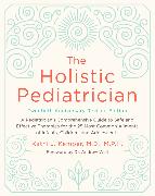 The Holistic Pediatrician, Twentieth Anniversary Revised Edition