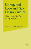 Unrequited Love and Gay Latino Culture