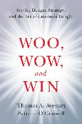 Woo, Wow, and Win