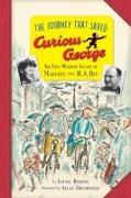 The Journey That Saved Curious George Young Readers Edition