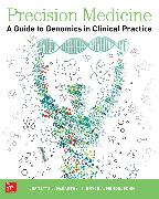 Precision Medicine: A Guide to Genomics in Clinical Practice