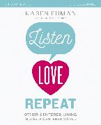 Listen, Love, Repeat Bible Study Guide