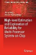 High-level Estimation and Exploration of Reliability for Multi-Processor System-on-Chip