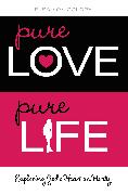 Pure Love, Pure Life