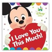 Disney Baby: I Love You This Much!