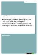 Vorderes Coverbild "Meditationes de prima philosophia" von René Descartes. Die wichtigsten Überlegungsschritte und Argumente auf dem Weg zu Descartes' sicherer Gewissheit