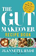 The Gut Makeover Recipe Book