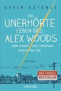 Das unerhörte Leben des Alex Woods oder warum das Universum keinen Plan hat