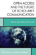 Open Access and the Future of Scholarly Communication