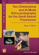 Two-Dimensional and M-Mode Echocardiography for the Small Animal Practitioner