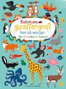 Käferklein, giraffengroß, hier ist was los! Mein kunterbuntes Tierbuch