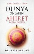 Istemez Misin Ey Ömer Dünya Onlarin Ahiret Bizim Olsun