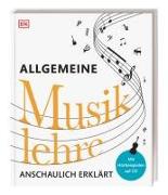 Allgemeine Musiklehre anschaulich erklärt