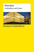 Reclams Städteführer München. Architektur und Kunst