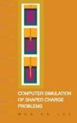 COMPUTER SIMULATION OF SHAPED CHARGE P