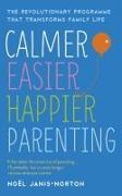 Calmer, Easier, Happier Parenting