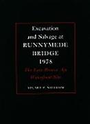 Excavation and Salvage at Runnymede Bridge, 1978: The Late Bronze Age Waterfront Site