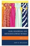 Hair, Headwear, and Orthodox Jewish Women