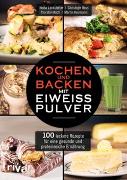 Kochen und Backen mit Eiweißpulver