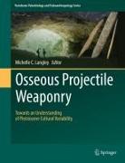 Osseous Projectile Weaponry