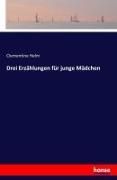 Vorderes Coverbild Drei Erzählungen für junge Mädchen