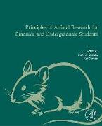 Principles of Animal Research for Graduate and Undergraduate Students