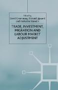 Trade, Investment, Migration and Labour Market Adjustment