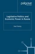 Legislative Politics and Economic Power in Russia