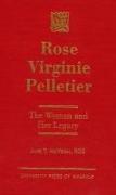 Rose Virginie Pelletier: The Woman and Her Legacy