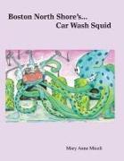 Boston North Shore's... Car Wash Squid