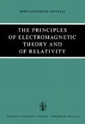 The Principles of Electromagnetic Theory and of Relativity