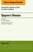 Sjogren's Disease, An Issue of Rheumatic Disease Clinics of North America: Volume 42-3