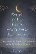 Secrets of the Eternal Moon Phase Goddesses