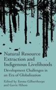 Natural Resource Extraction and Indigenous Livelihoods