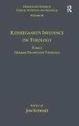 Volume 10, Tome I: Kierkegaard's Influence on Theology