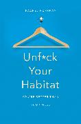 Unf*ck Your Habitat