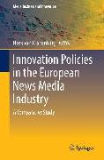 Innovation Policies in the European News Media Industry