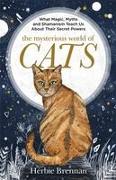 The Mysterious World of Cats