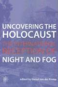 Uncovering the Holocaust – The International Reception of Night and Fog