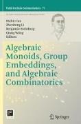 Algebraic Monoids, Group Embeddings, and Algebraic Combinatorics