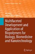 Multifaceted Development and Application of Biopolymers for Biology, Biomedicine and Nanotechnology